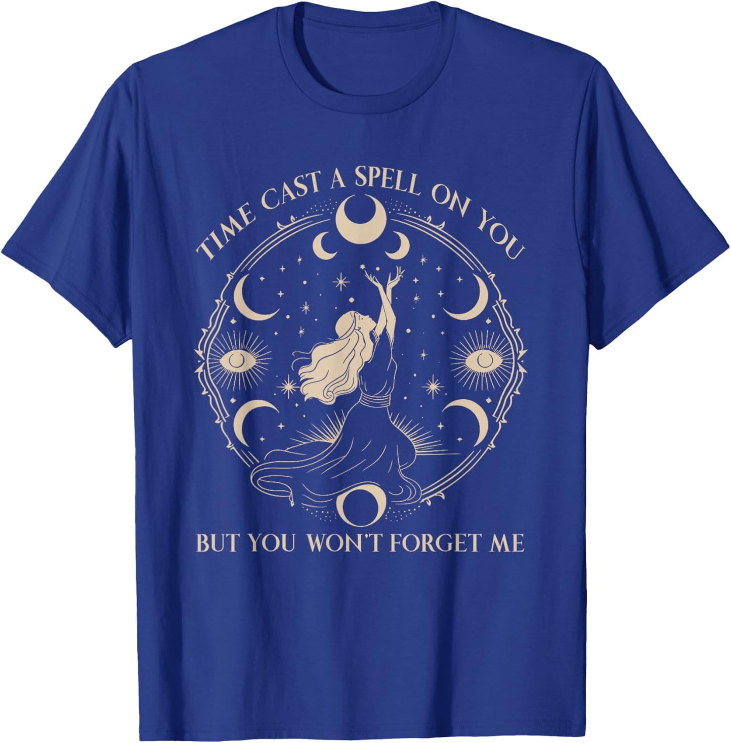 Time Cast Spell Graphic But Won't Forget Me T-Shirt - T-Shirt | Royal