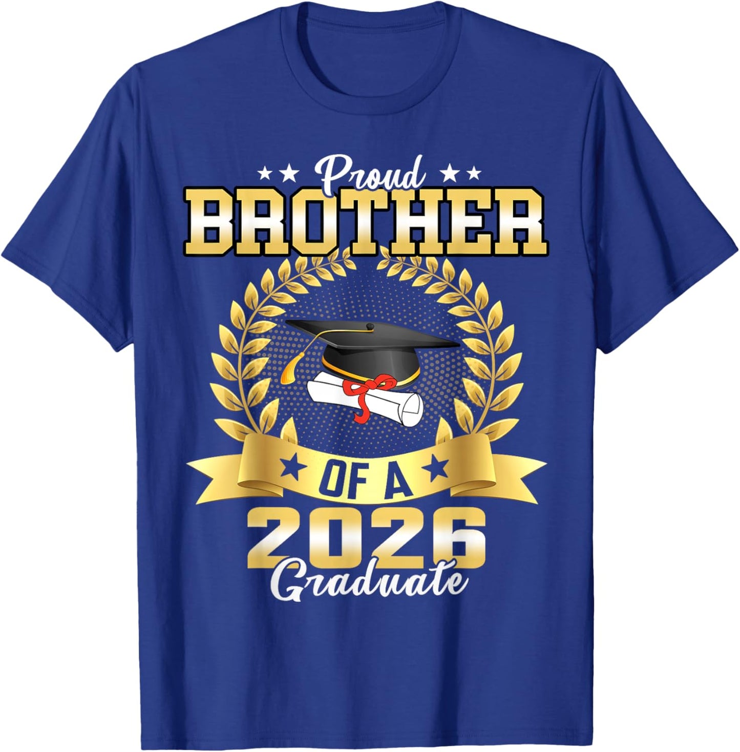 Proud Brother of a 2026 Graduate Grad Senior Graduation Gift T-Shirt - T-Shirt | Royal