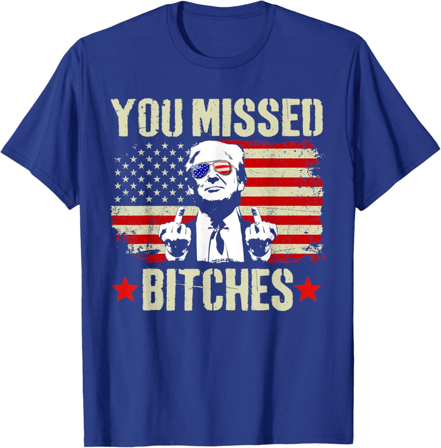 You Missed Shirt, You Missed Trump 2024 You Missed T-Shirt - T-Shirt | Royal