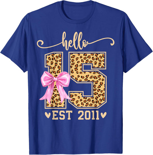 Hello Fifteen EST 2011 15th Birthday Leopard 15 Year Girl T-Shirt - T-Shirt | Royal