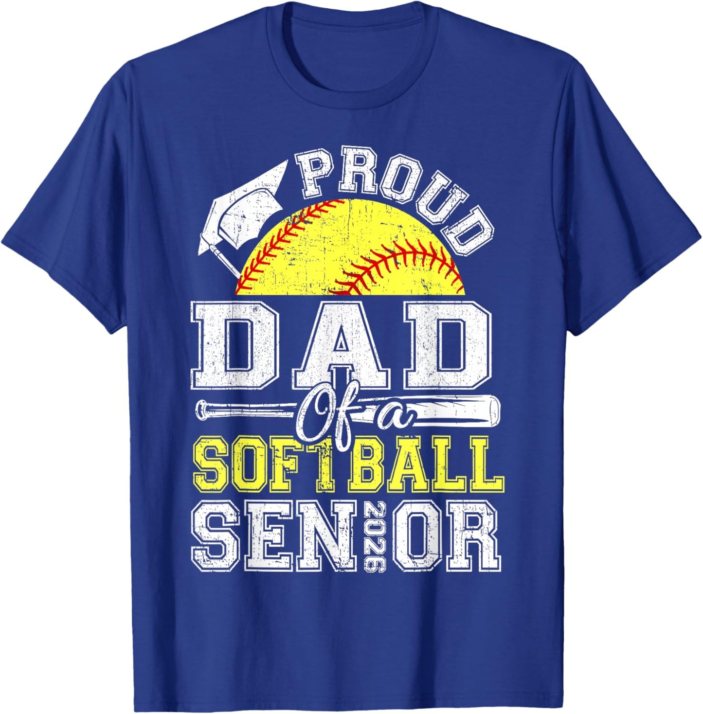 Proud Dad of A 2026 Senior Softball Graduate T-Shirt - T-Shirt | Royal