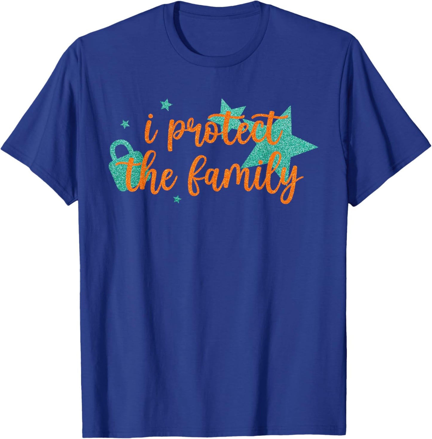 I Protect The Family Funny Quote T-Shirt - T-Shirt | Royal