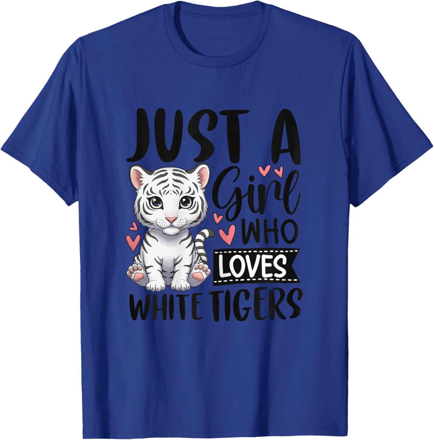 Just a Girl Who Loves White Tigers Cute White Tiger T-Shirt - T-Shirt | Royal