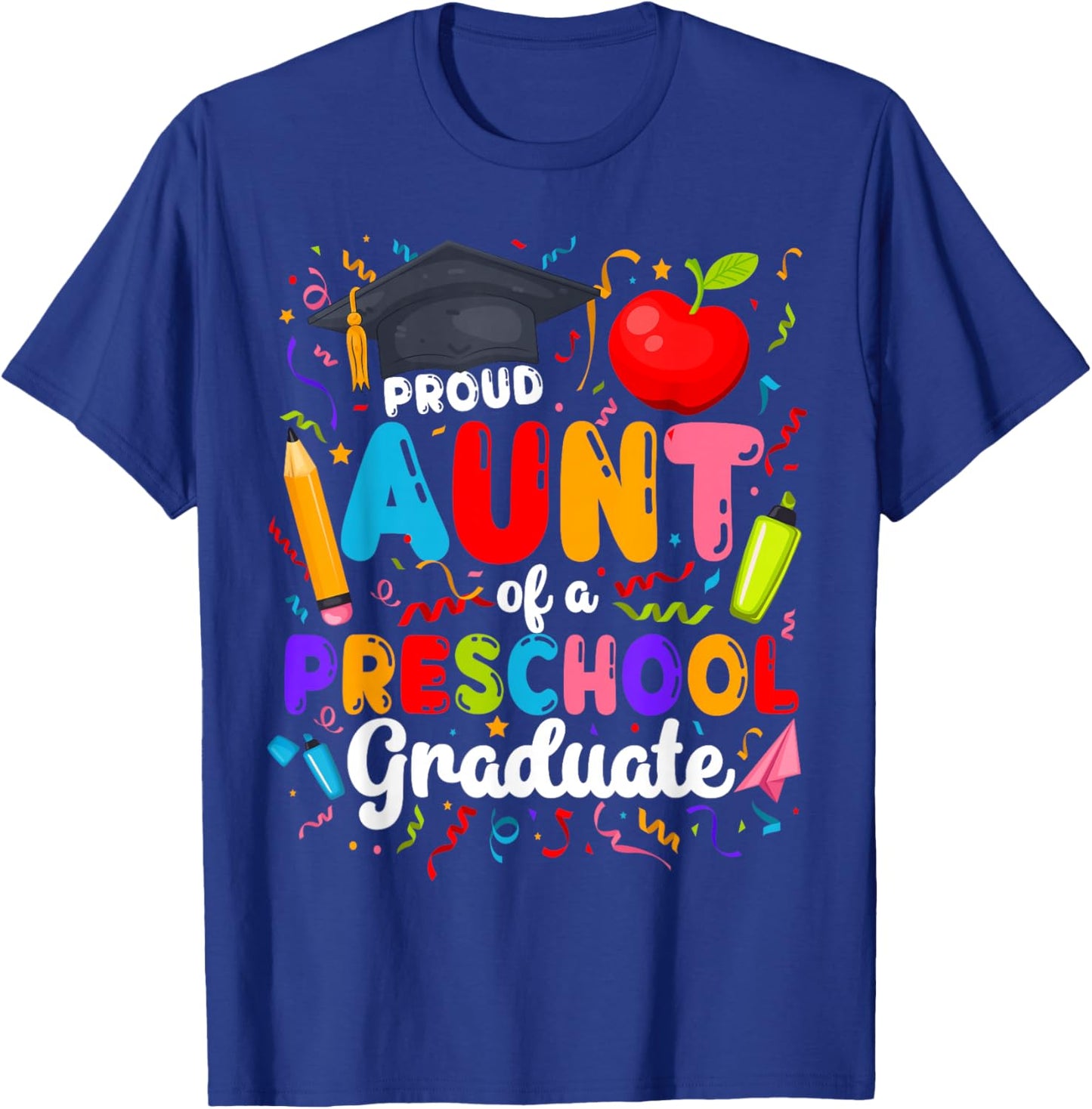 Proud Aunt of A Preschool Graduate Aunt Pre-K Grad Aunt T-Shirt - T-Shirt | Royal