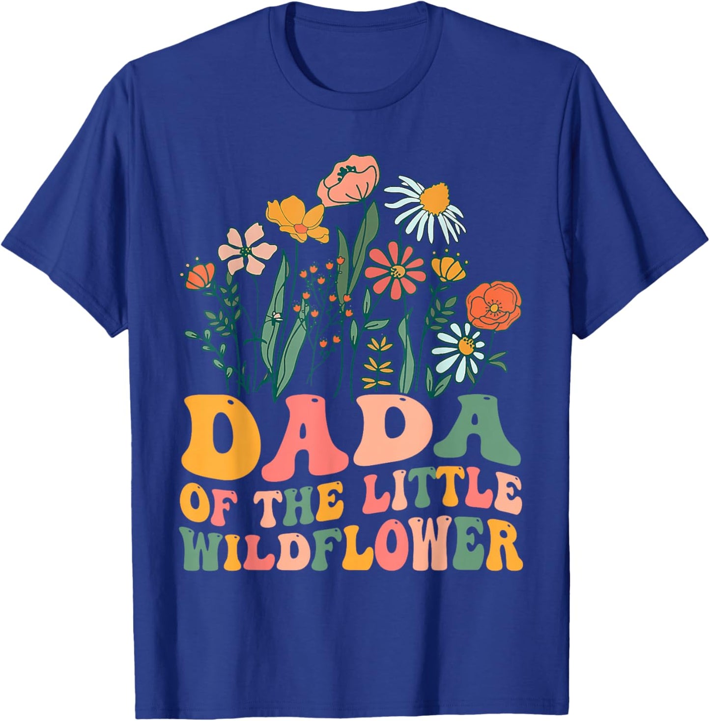 Dada Of The Little Wildflower Birthday Party Baby Shower T-Shirt - T-Shirt | Royal