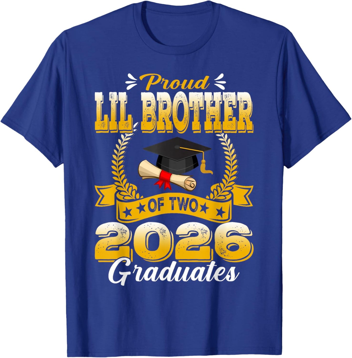 Proud Lil Brother of Two 2026 Graduates T-Shirt - T-Shirt | Royal