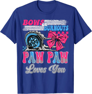Burnouts or Bows Paw Paw Loves You Gender Reveal Party T-Shirt - T-Shirt | Royal