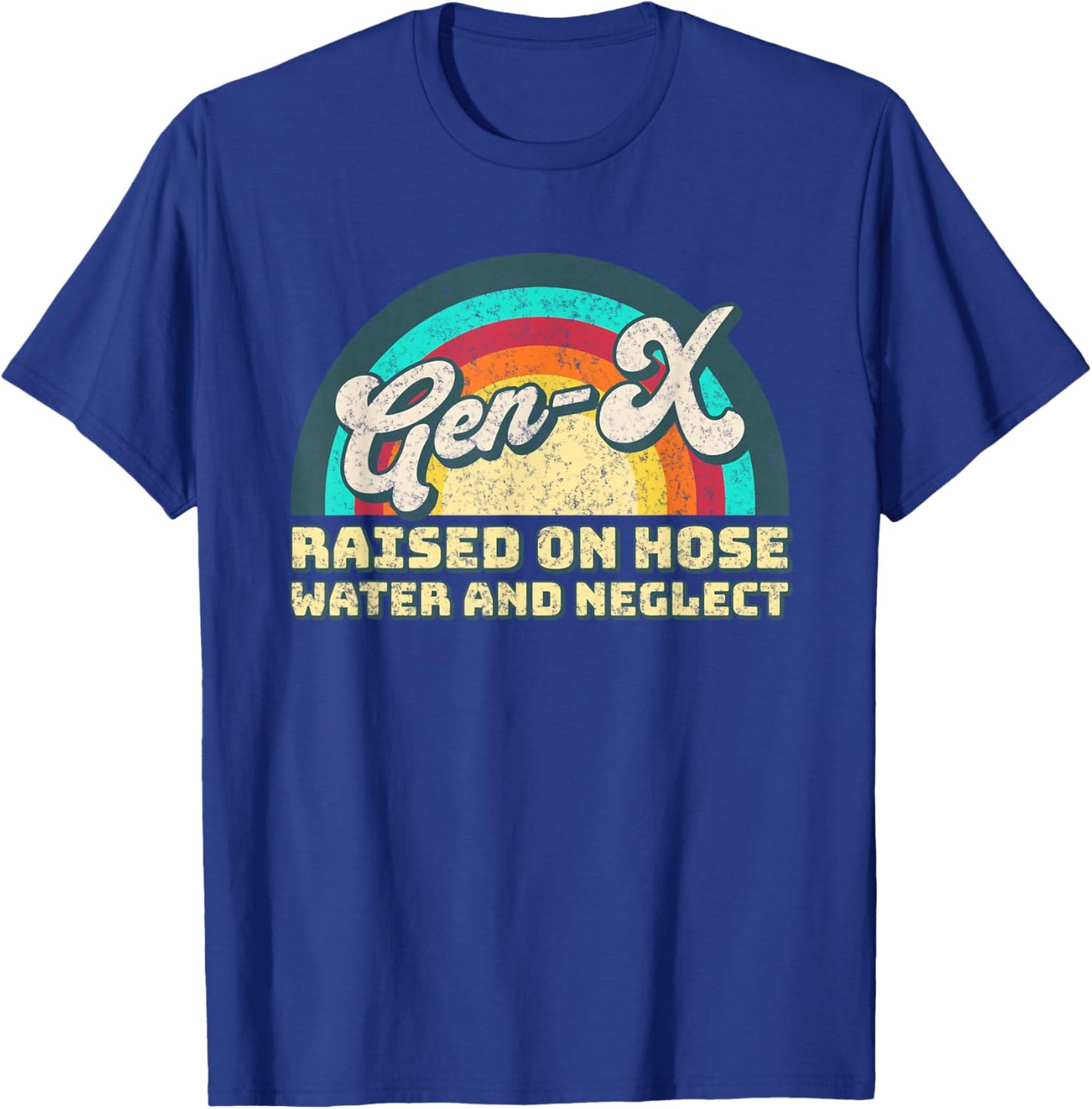Gen X Raised on Hose Water and Neglect - Generation X Women T-Shirt - T-Shirt | Royal