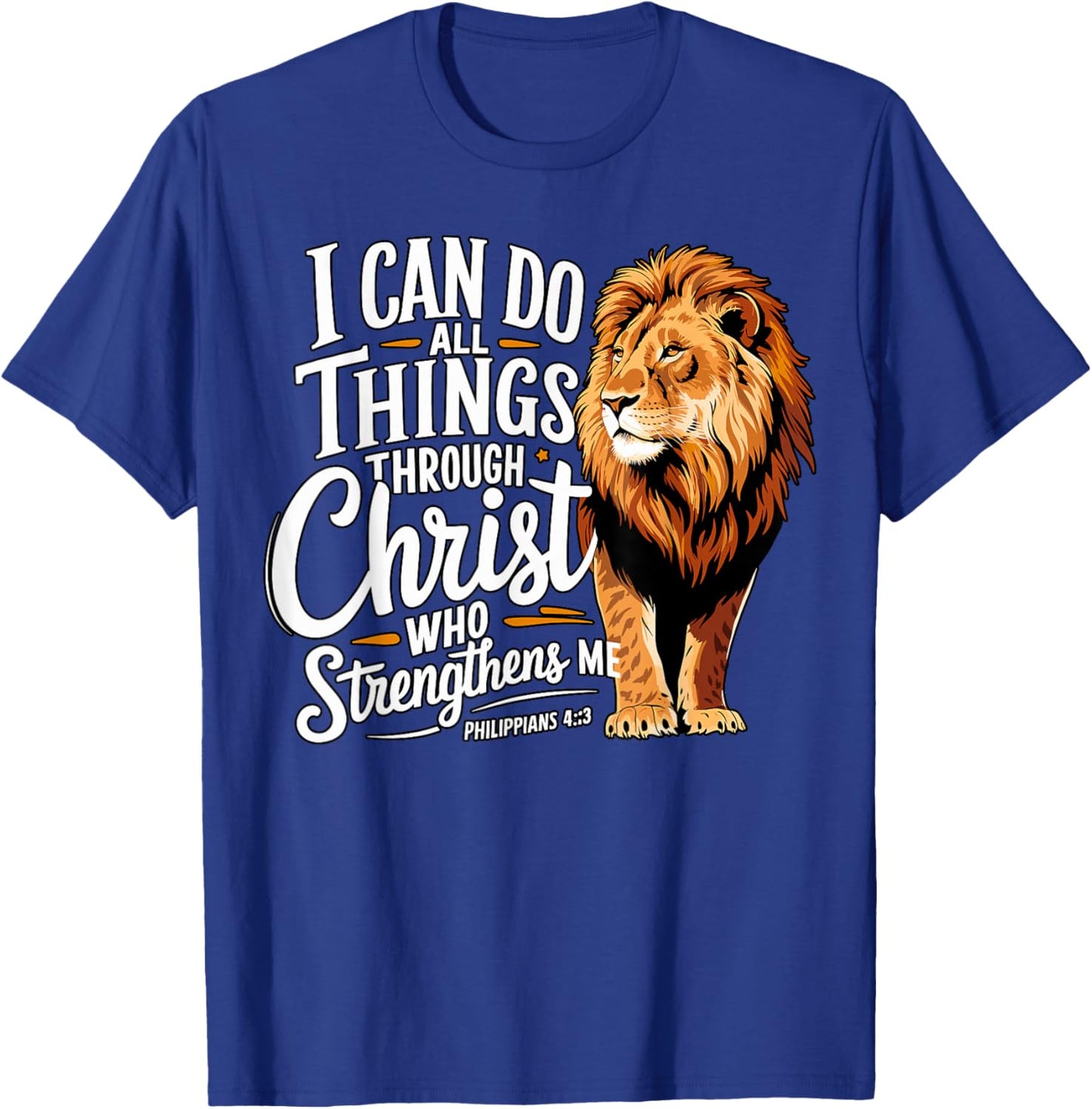I Can Do All Things Through Christ Christian Faith Lion T-Shirt - T-Shirt | Royal