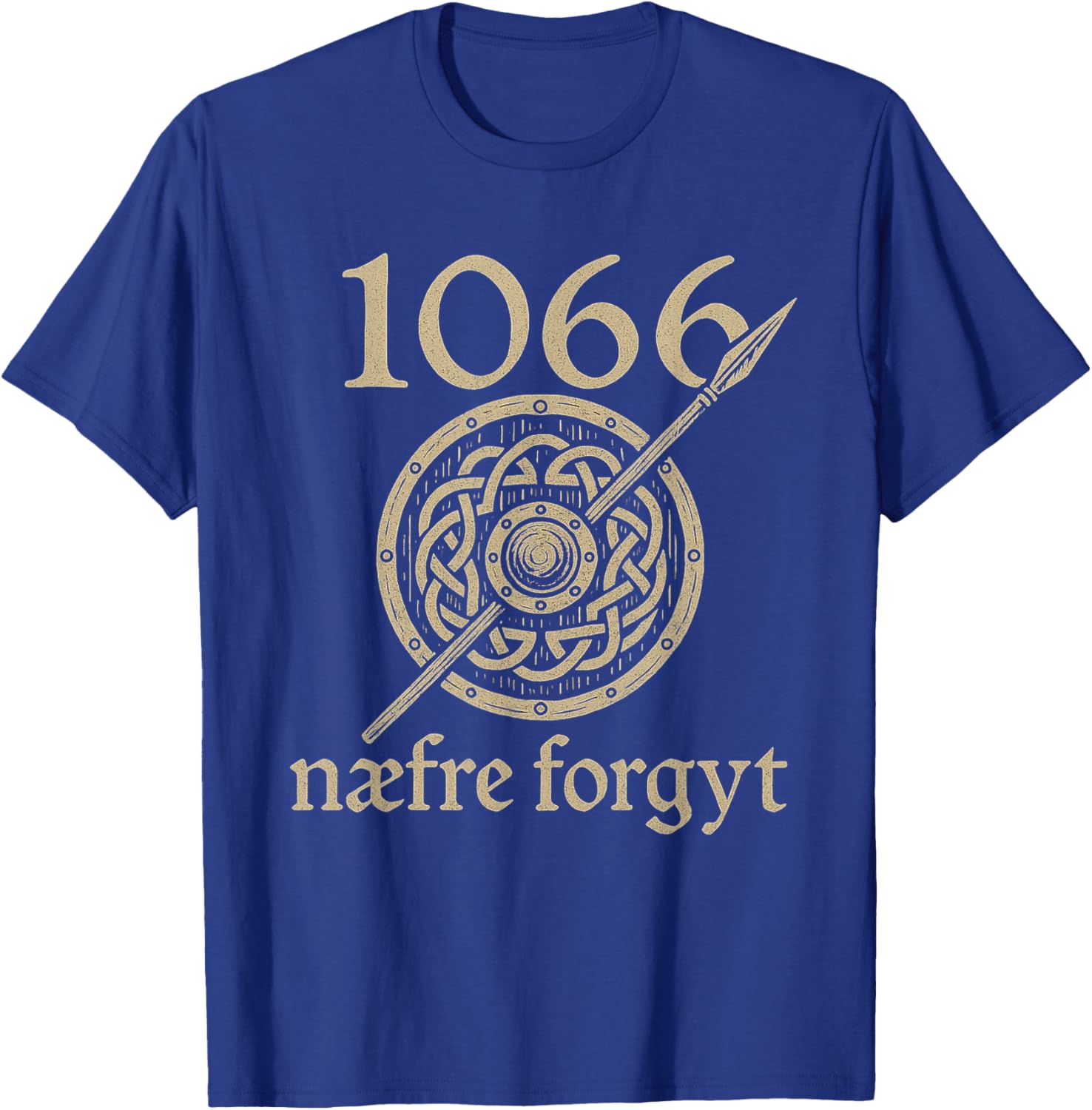 1066 Naefre Forgyt Medieval Anglo Saxon Shield Viking Histor T-Shirt - T-Shirt | Royal