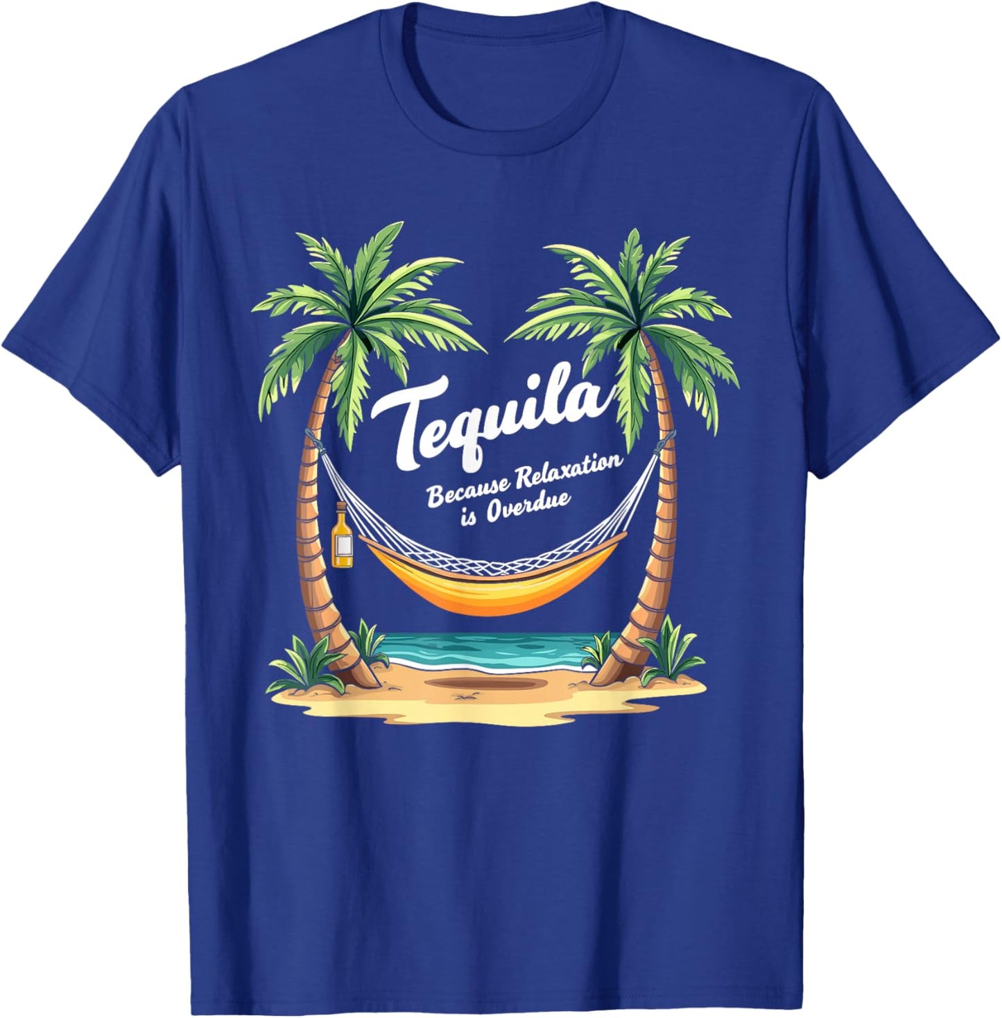 Tequila Time Tequila Life Tequila Humor Tequila Quotes Squad T-Shirt - T-Shirt | Royal