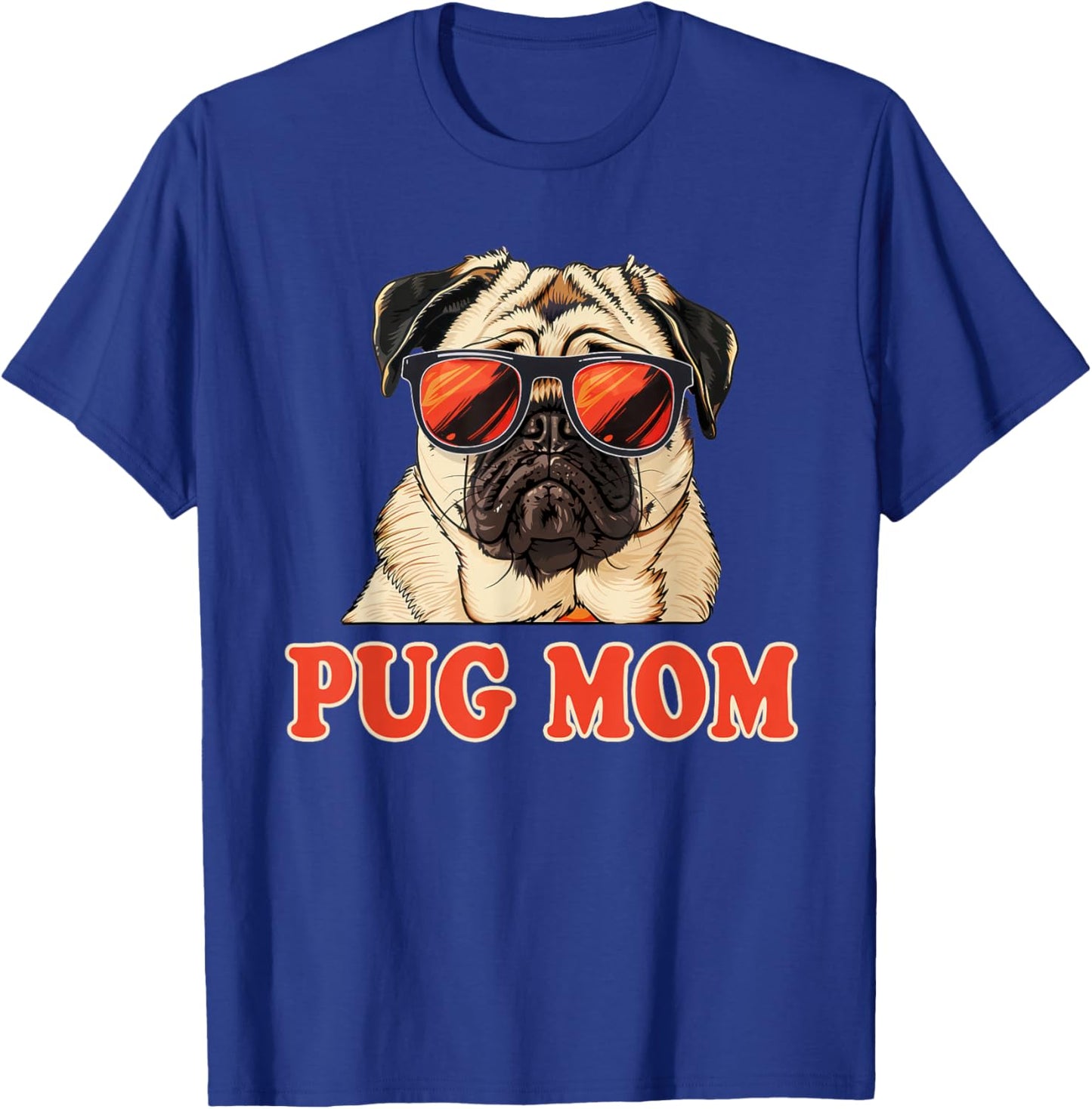 Cute Pug Mom T-Shirt - T-Shirt | Royal