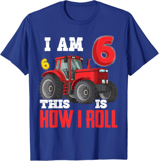 I Am 6 This is How I Roll 6th Birthday Six Years Tractor T-Shirt - T-Shirt | Royal