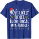 Most Likely To Get Their Tinsel In A Tangle Family Christmas T-Shirt - T-Shirt | Royal