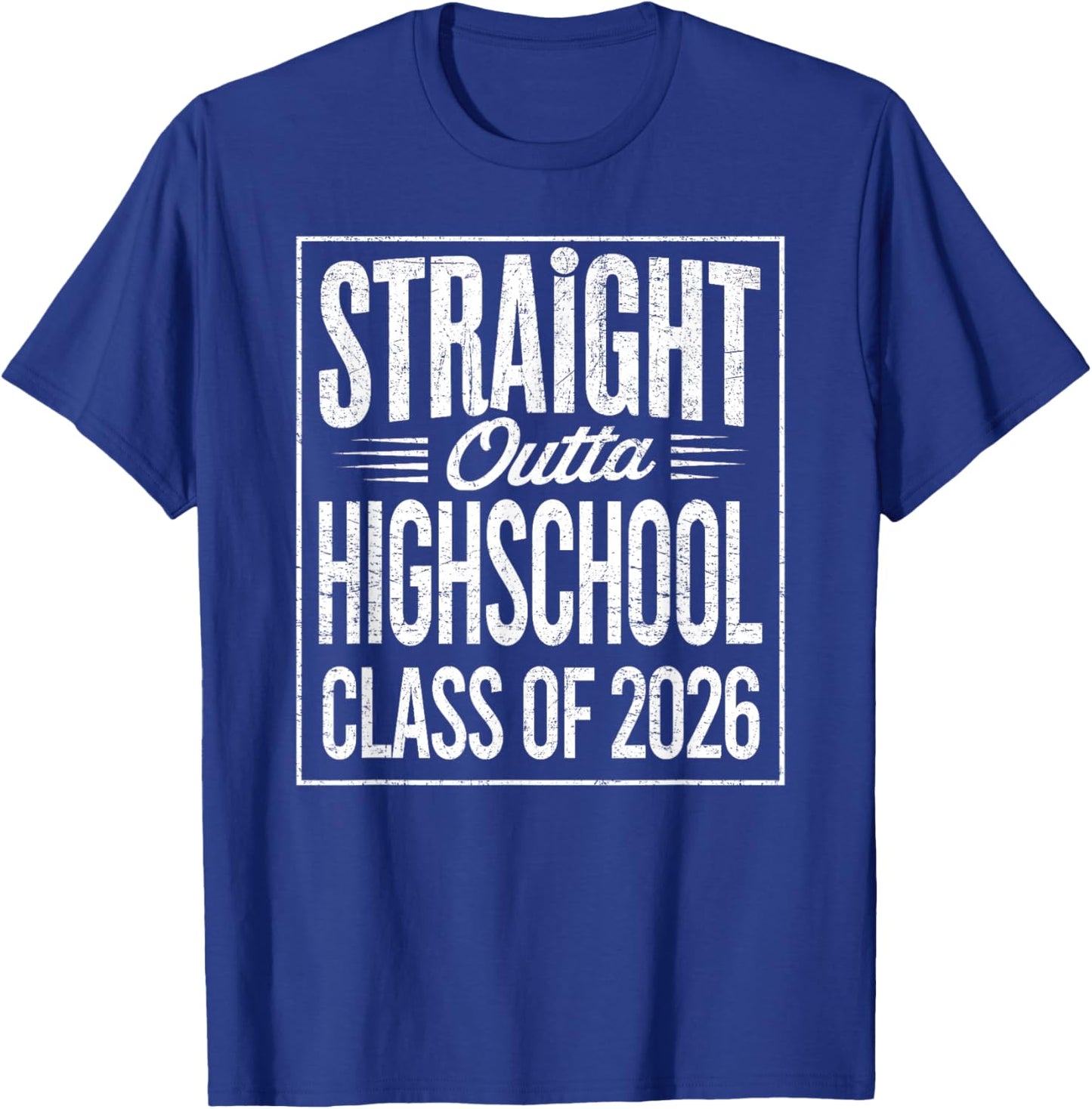 Straight Outta Highschool Graduation Class of 2026 Graduate T-Shirt - T-Shirt | Royal