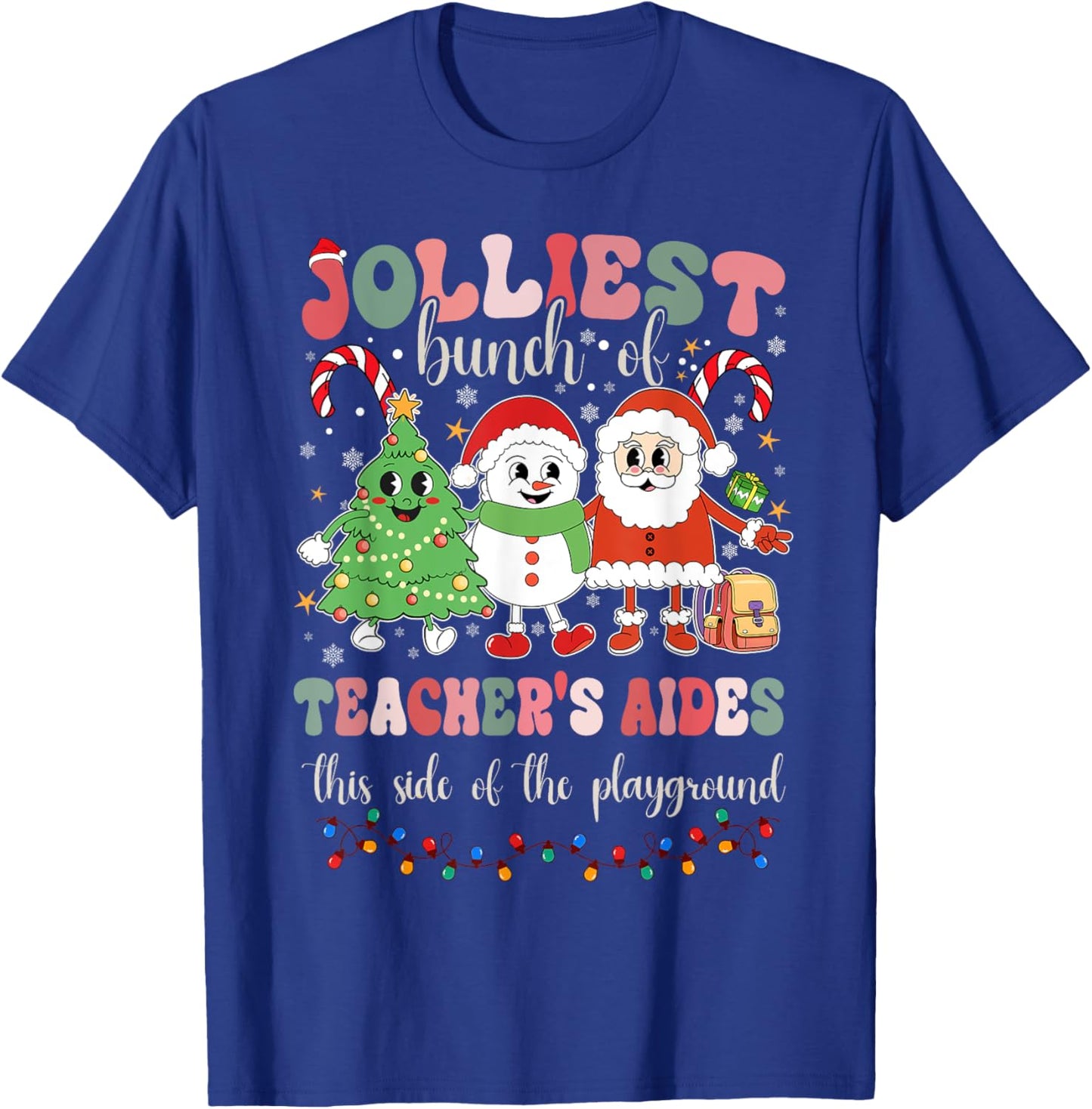 Jolliest Bunch Of Teachers Aides This Side Of The Playground T-Shirt - T-Shirt | Royal