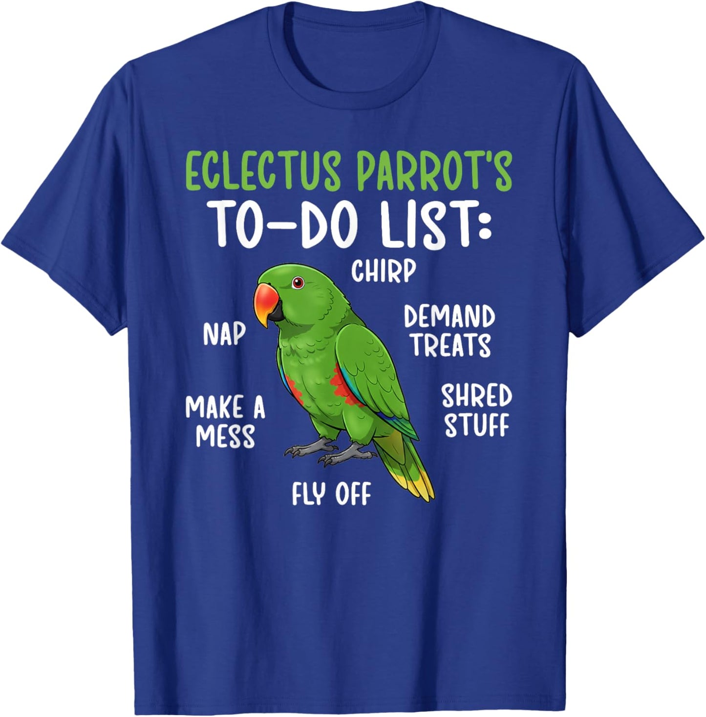 to Do List Eclectus Parrot Owner Moluccan Eclectus Lover T-Shirt - T-Shirt | Royal
