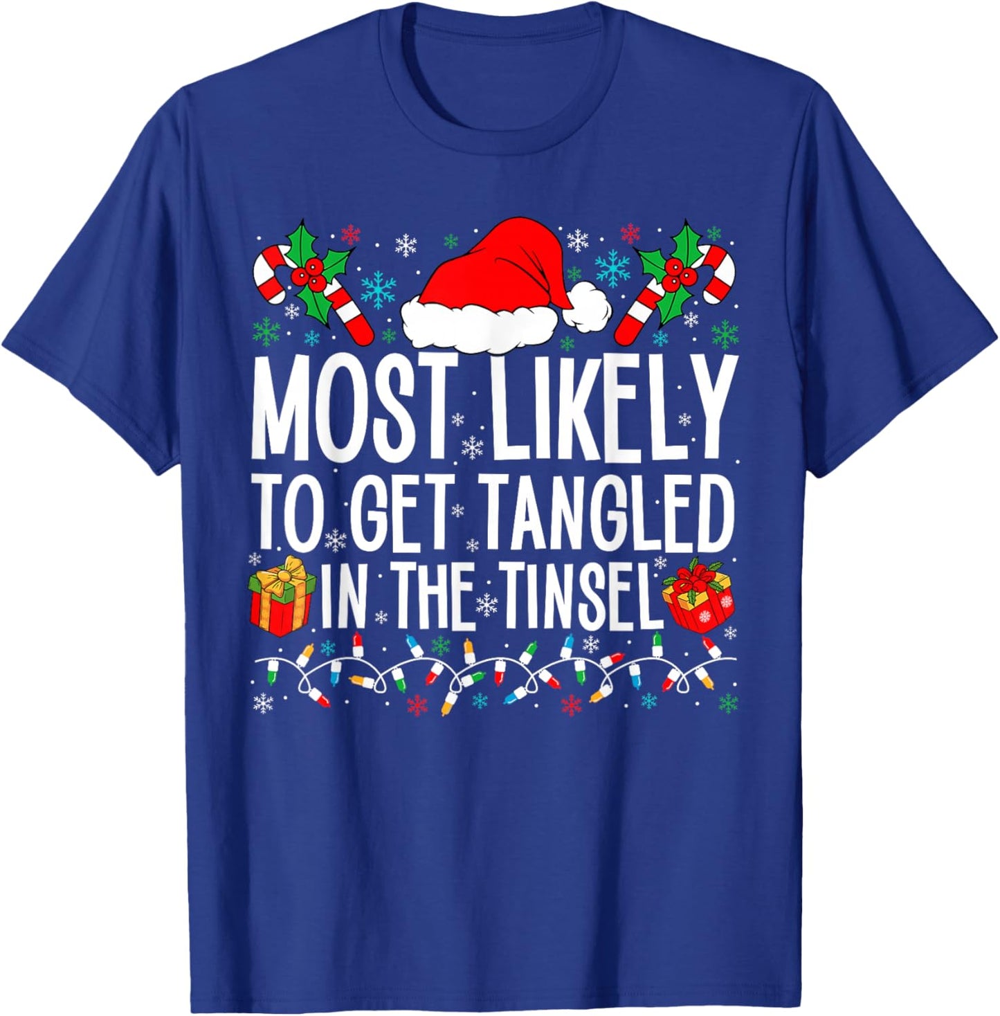 Most Likely To Get Tangled In The Tinsel Funny Family Xmas T-Shirt - T-Shirt | Royal