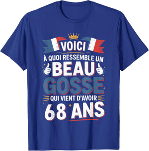 Cadeau Anniversaire 68 Ans Humour Beau Gosse 68 Ans Homme T-Shirt - T-Shirt | Royal