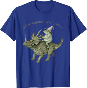 Off to Commit War Crimes T-Shirt - T-Shirt | Royal