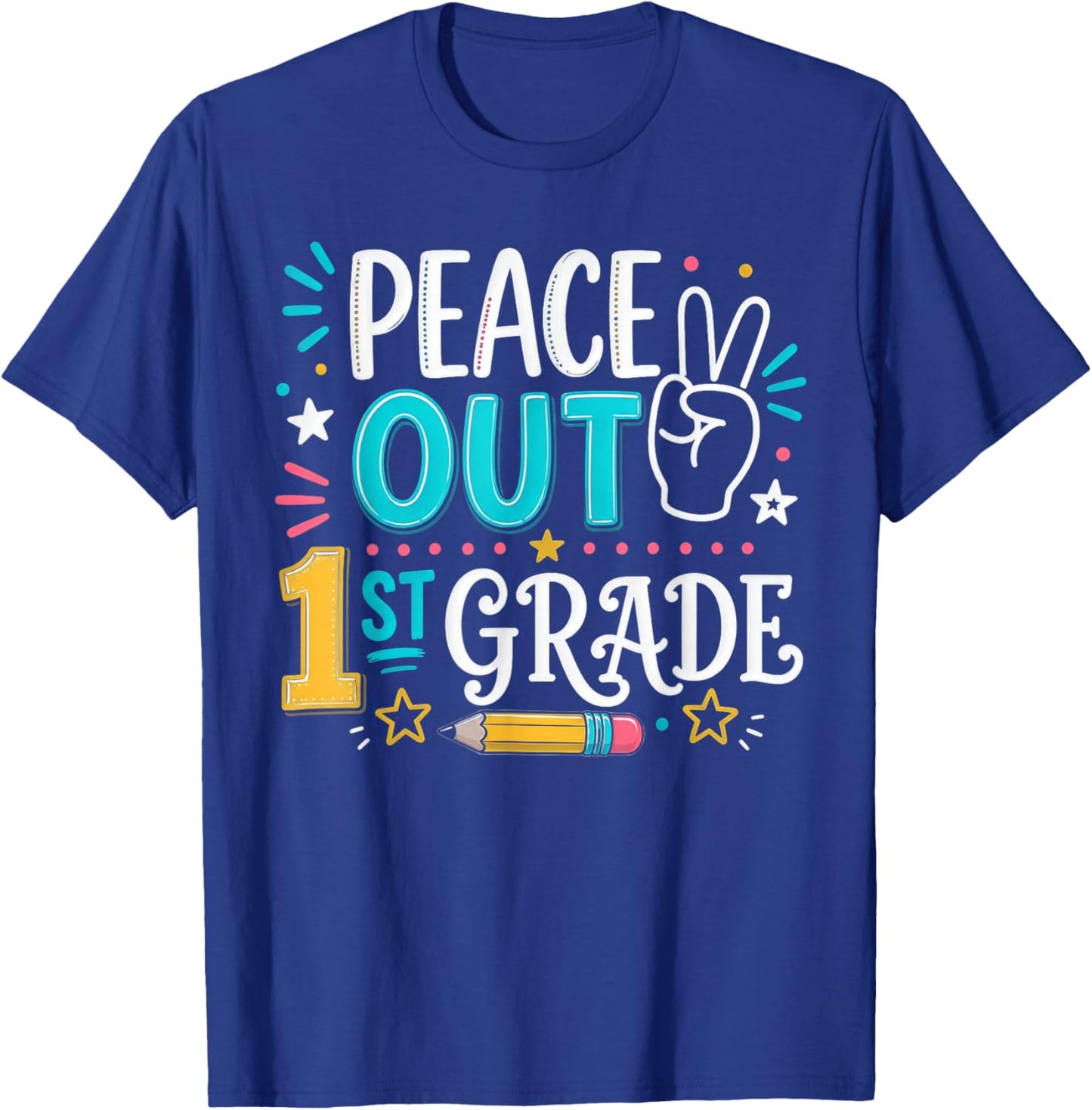 Peace Out 1st Grade Graduation Last Day School T-Shirt - T-Shirt | Royal