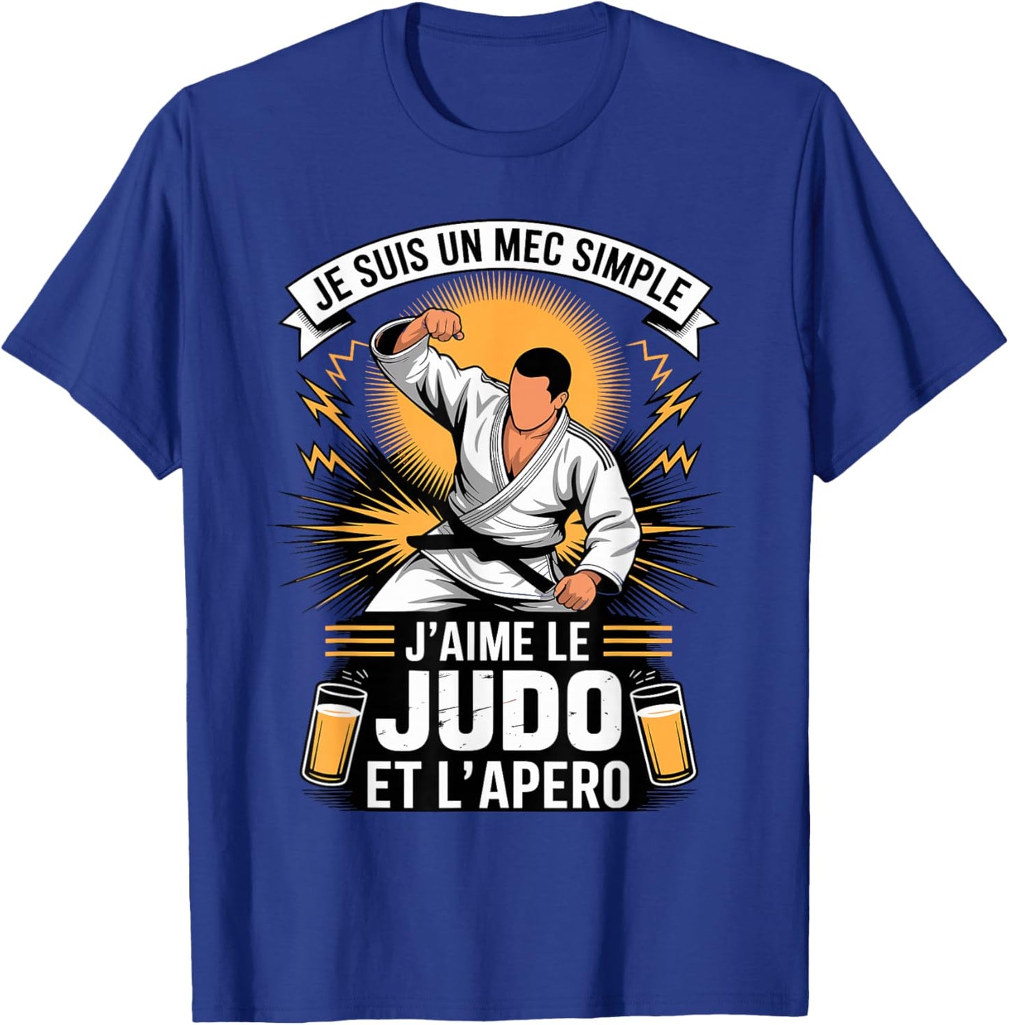 Je suis Un MEC Simple Jaime Le Judo ET LAPERO T-Shirt - T-Shirt | Royal