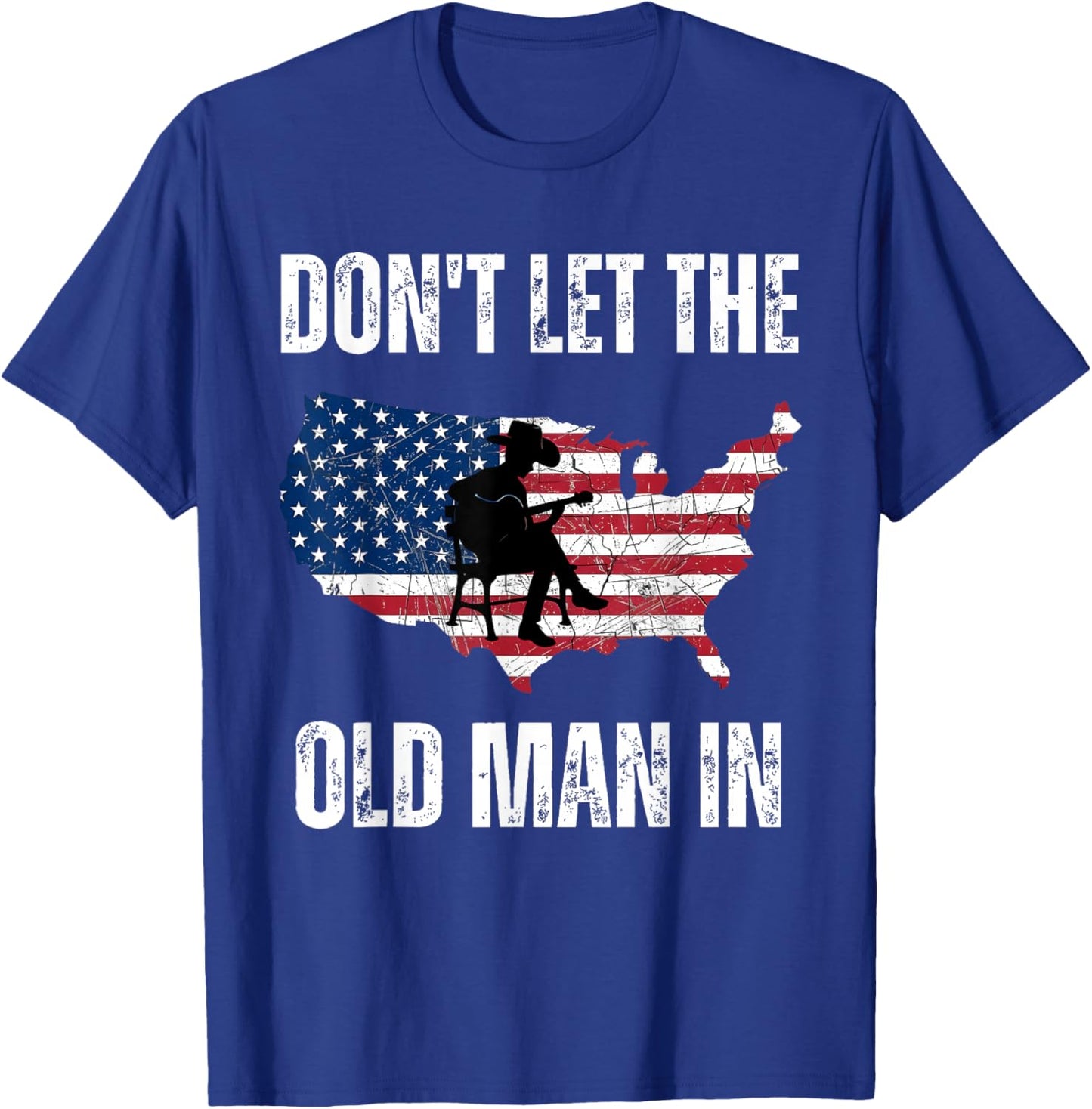 Don't Let The Old Man in USA Flag Guitar Country Men Women T-Shirt - T-Shirt | Royal
