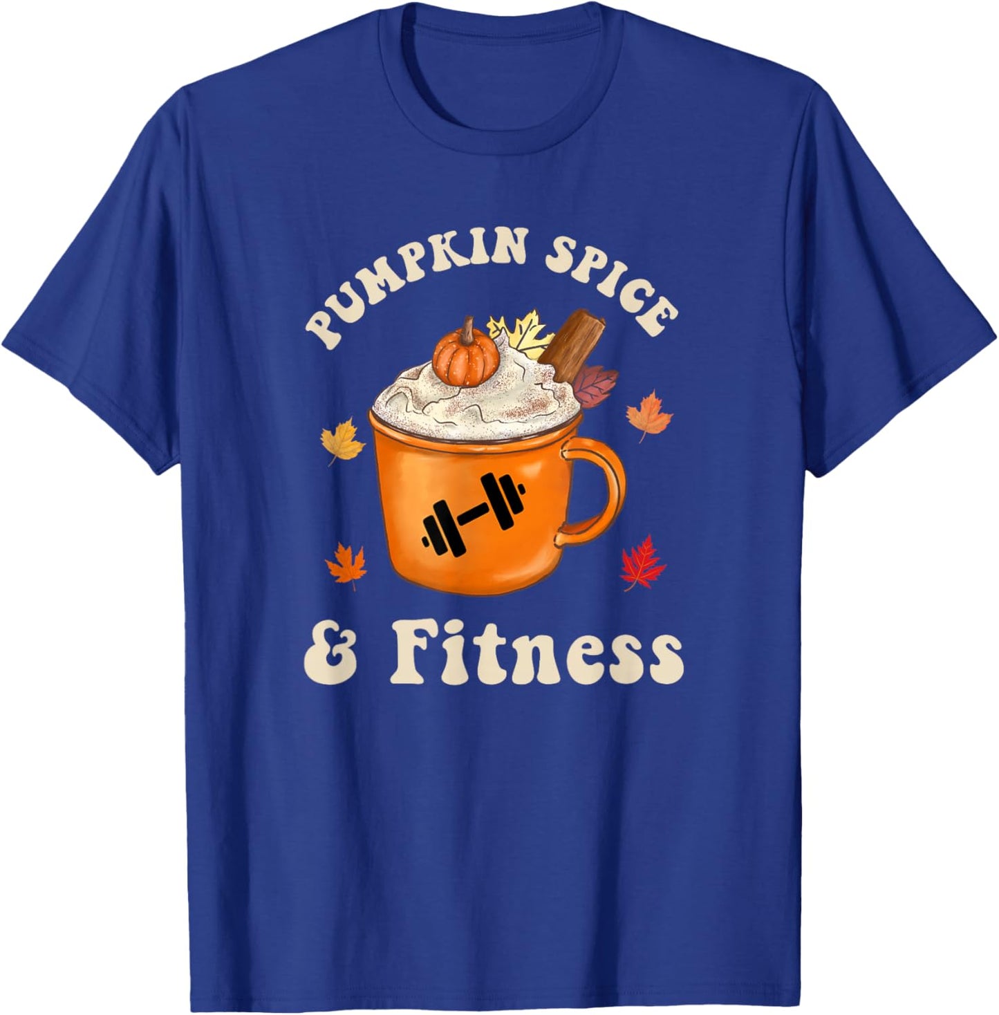 Pumpkin Spice and Fitness Funny Weight Training Autumn Fall T-Shirt - T-Shirt | Royal