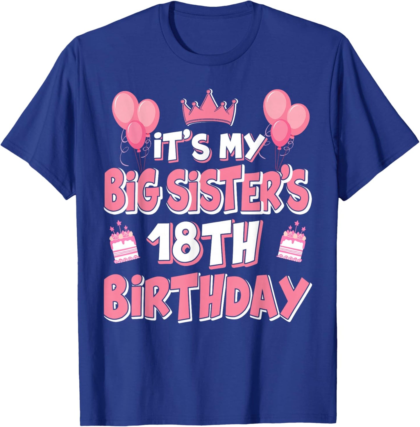 Ballon Es ist der 18. Geburtstag meiner großen Schwester 2007 18 Jahre alt T-Shirt - T-Shirt | Royal