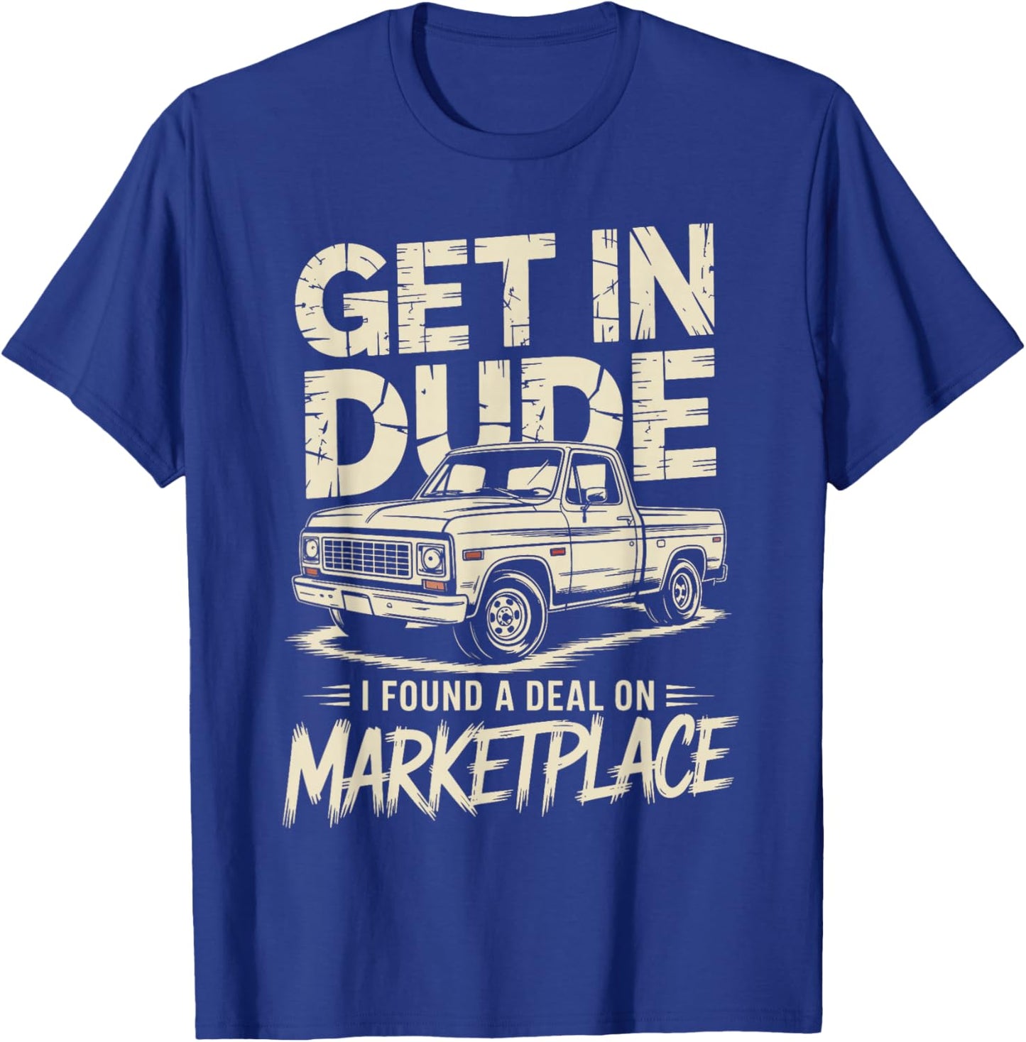 Get in I Found A Deal On Marketplace T-Shirt - T-Shirt | Royal