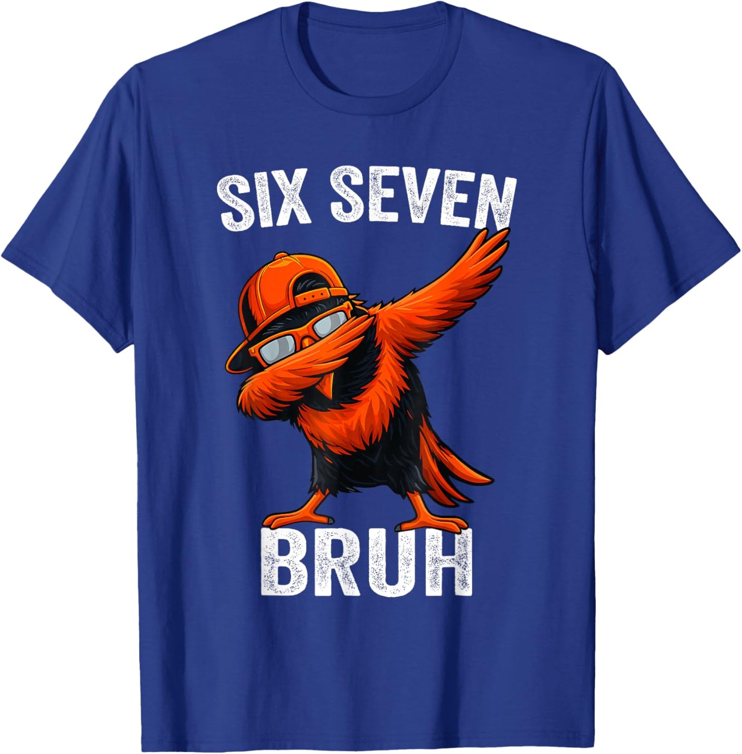 Oriole Dabbing Six Seven Bruh Kids Boys Men Women 67 Meme T-Shirt - T-Shirt | Royal