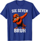Oriole Dabbing Six Seven Bruh Kids Boys Men Women 67 Meme T-Shirt - T-Shirt | Royal