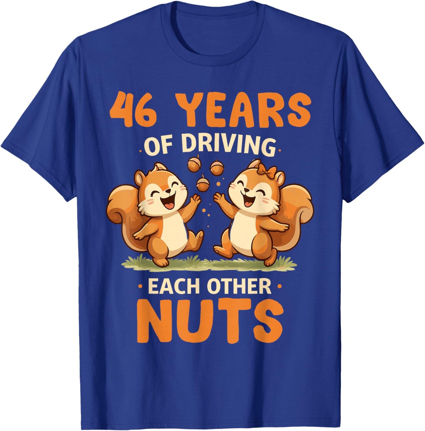 46th Wedding Anniversary 46 Years of Driving Each Other Nuts T-Shirt - T-Shirt | Royal