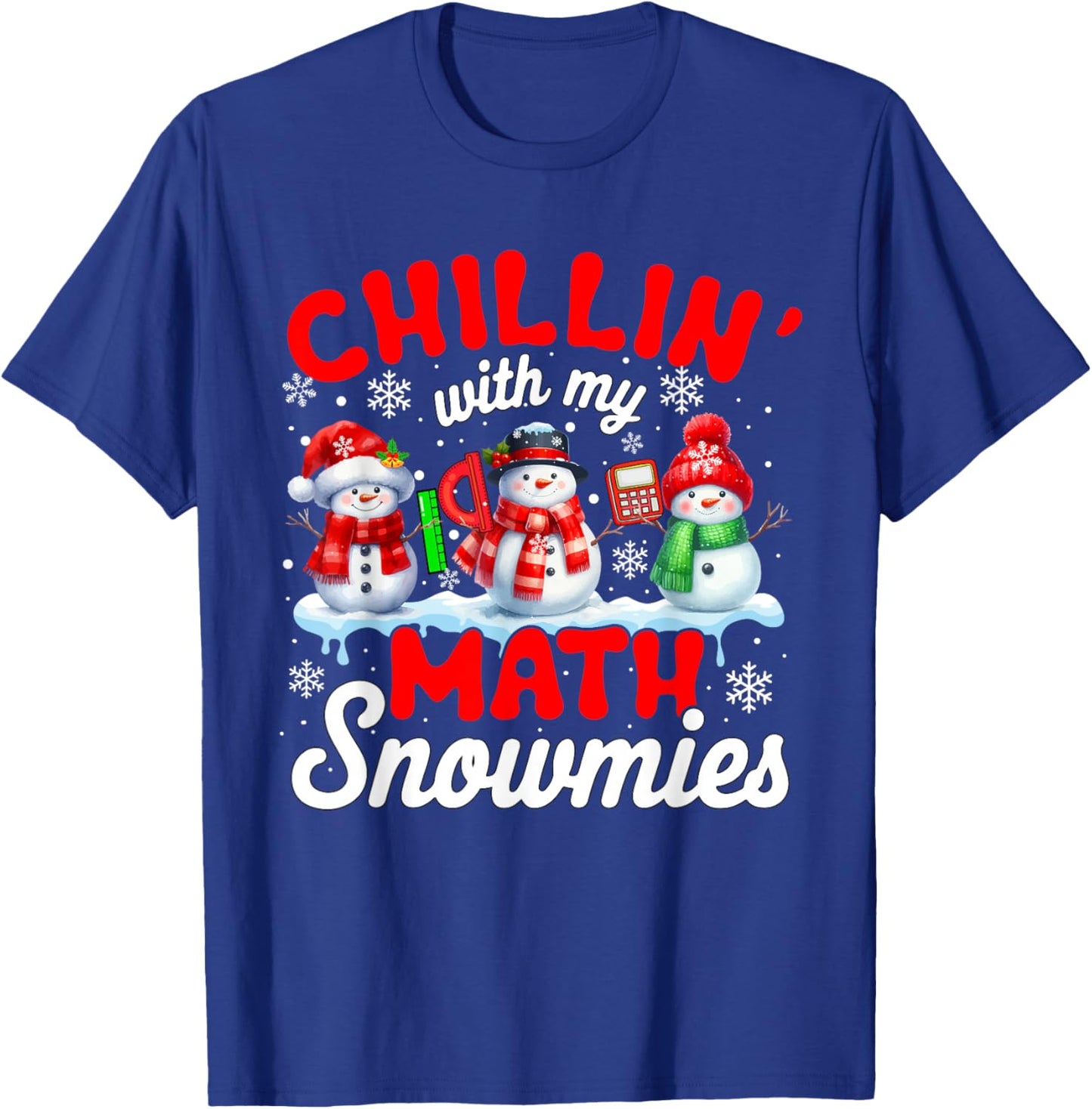 Chillin' With My Math Snowmies Snowmen Teacher Team T-Shirt - T-Shirt | Royal