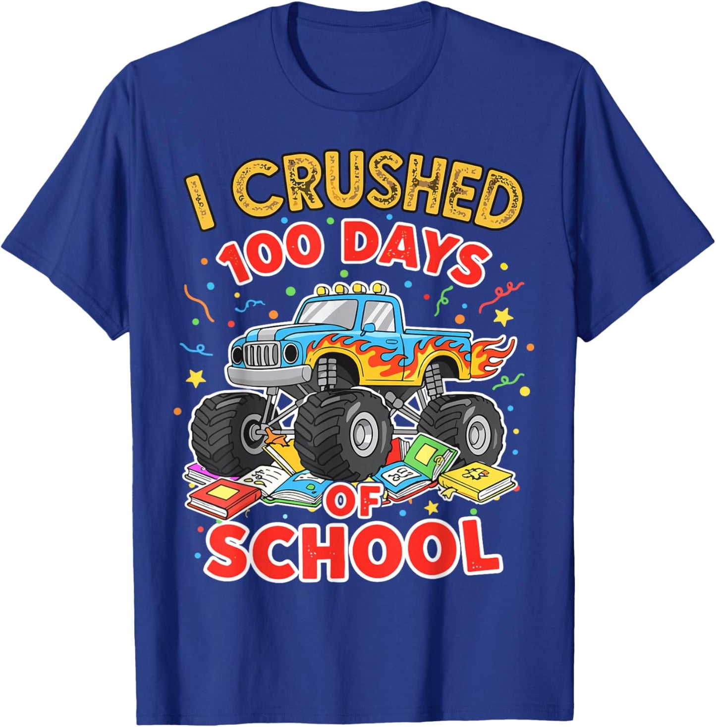 I Crushed 100 Days of School Monster Truck T-Shirt - T-Shirt | Royal