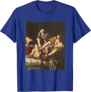 Girl Will Be Girls Judith Holofernes Feminist Girl Power T-Shirt - T-Shirt | Royal