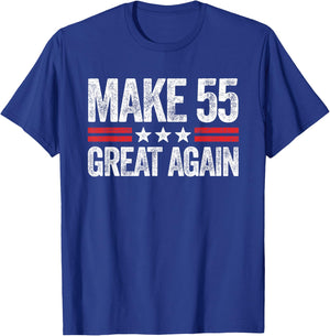 Make 55 Great Again 55th Birthday Patriotic 4th of July T-Shirt - T-Shirt | Royal