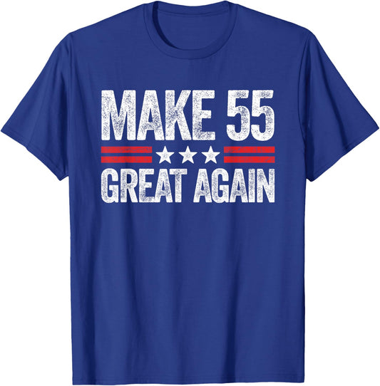Make 55 Great Again 55th Birthday Patriotic 4th of July T-Shirt - T-Shirt | Royal