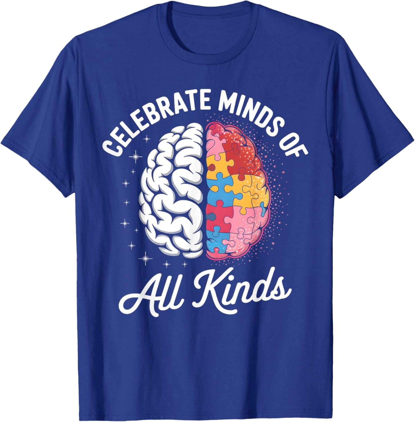 Celebrate Minds of All Kinds Autism Awareness Autistic Kids T-Shirt - T-Shirt | Royal