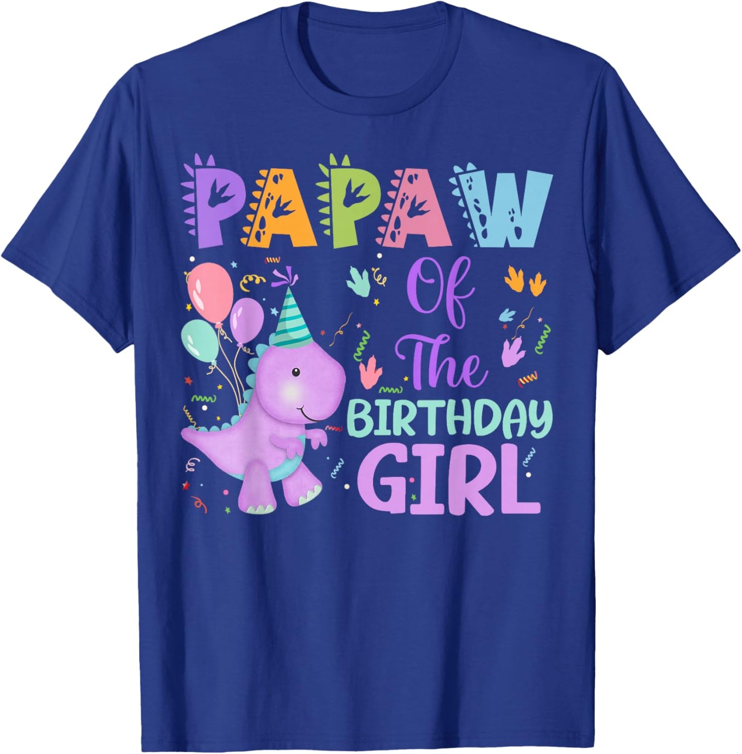 Papaw Of The Birthday Girl Dinosaur Saurus Rex Party T-Shirt - T-Shirt | Royal