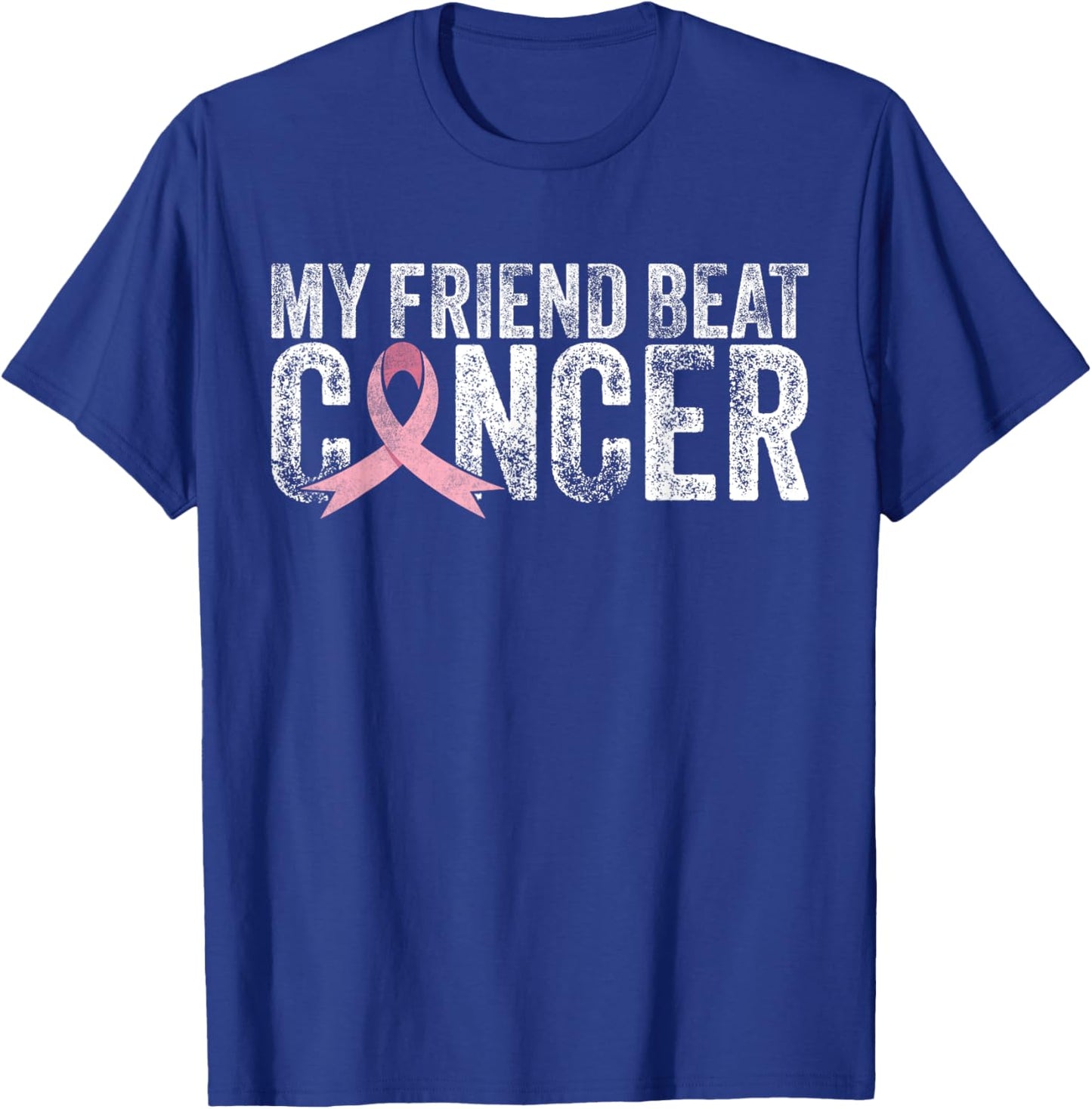 My Friend Beat Cancer Breast Cancer Awareness Survivor Pink T-Shirt - T-Shirt | Royal