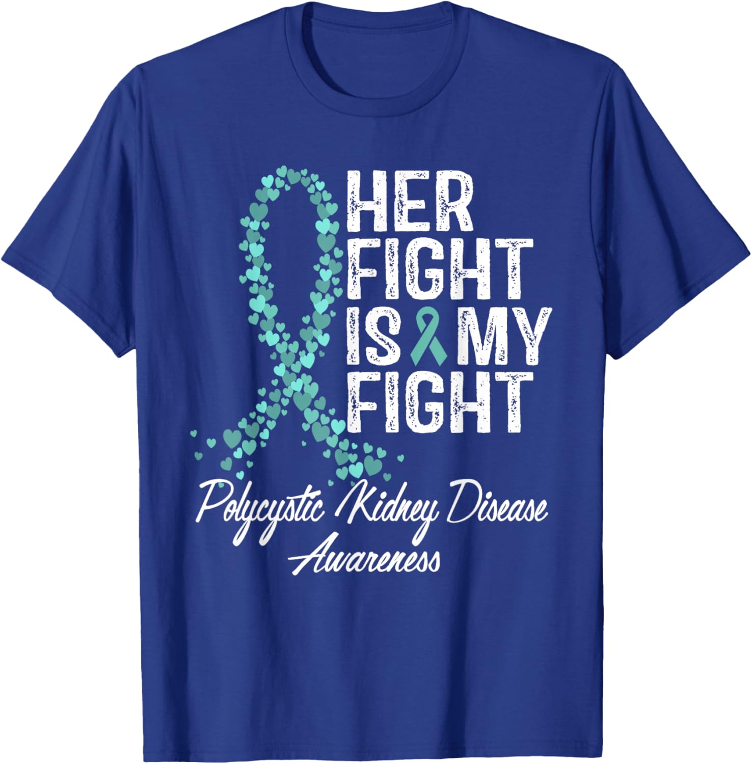 Polycystic Kidney Disease Awareness Her Fight PKD Warrior T-Shirt - T-Shirt | Royal