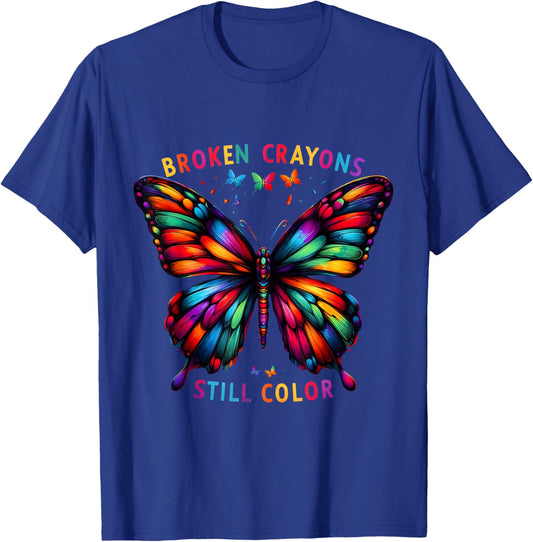 Broken Crayons Still Colors Mental Health Awareness Design T-Shirt - T-Shirt | Royal