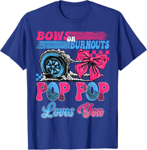 Burnouts or Bows Pop Pop Loves You Pink Blue Gender Reveal T-Shirt - T-Shirt | Royal