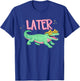 Funny Later Gator Alligator Girly Summer Beach Vibes Coastal T-Shirt - T-Shirt | Royal