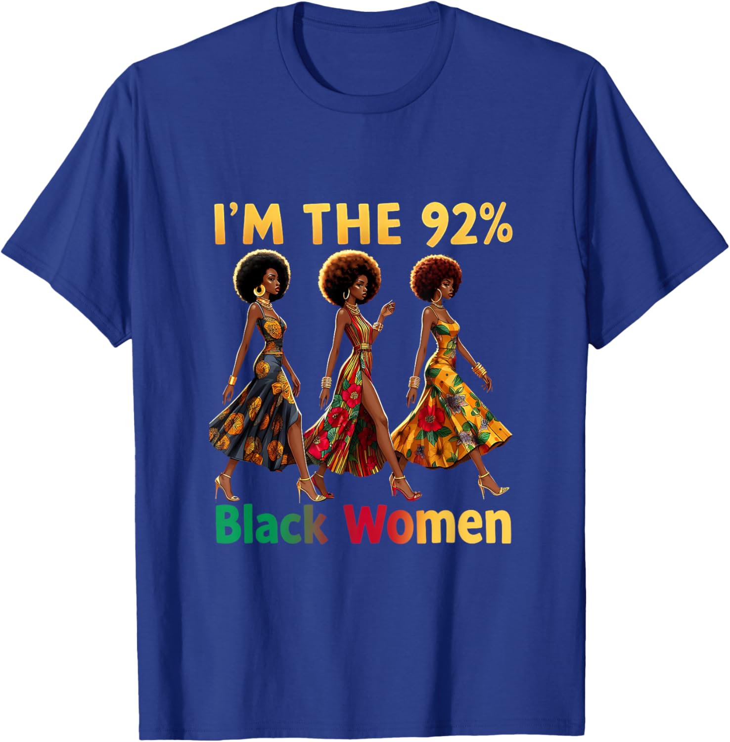 Afro Pride 92% Black Women 92 Percent Melanin Queen T-Shirt - T-Shirt | Royal