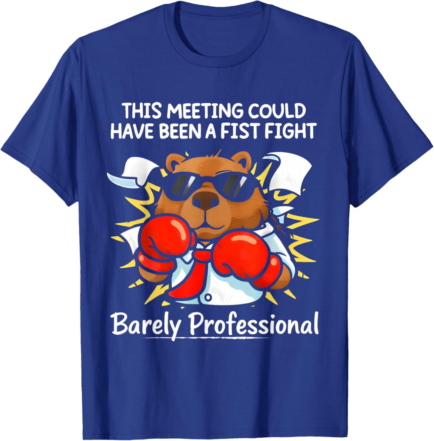 This Meeting Could Have Been a Fist Fight Funny Sarcastic T-Shirt - T-Shirt | Royal
