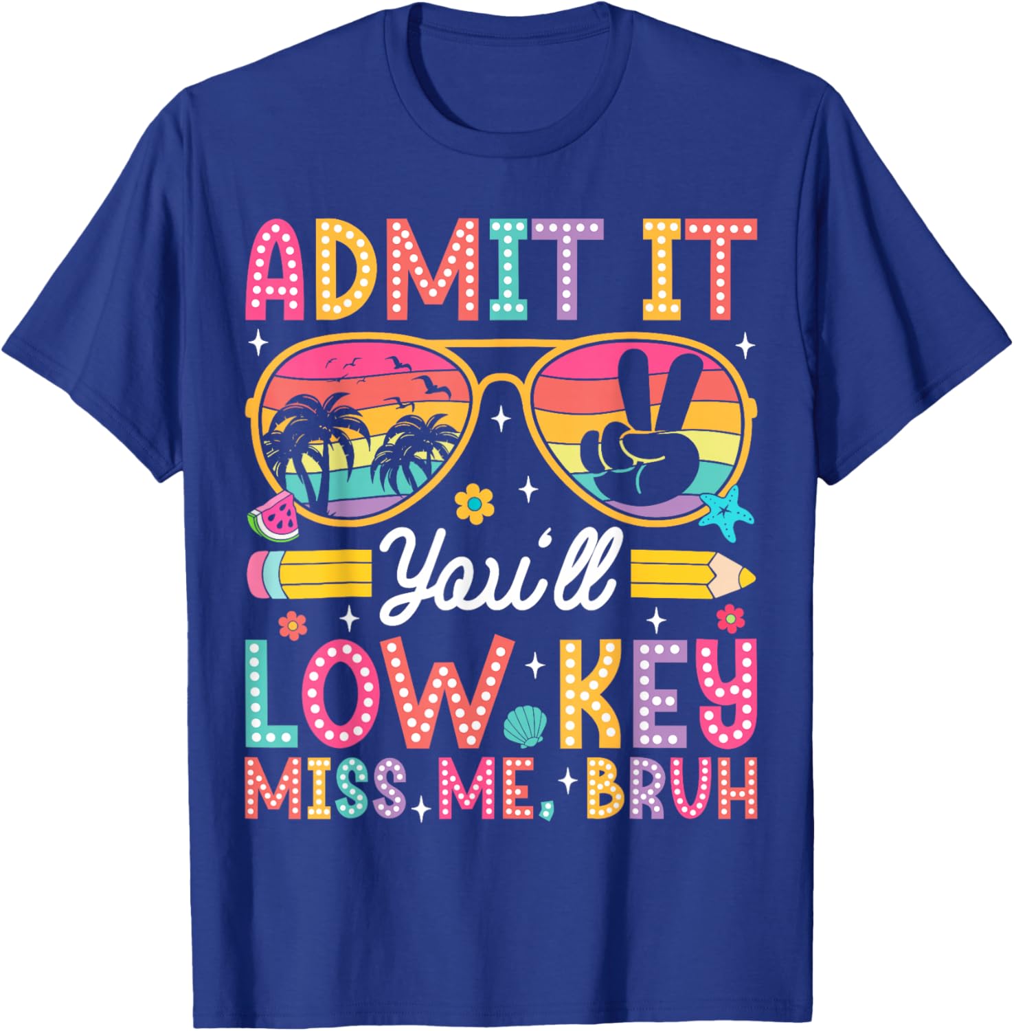 Admit It You'll Low Key Miss Me Bruh Retro School Graduation T-Shirt - T-Shirt | Royal