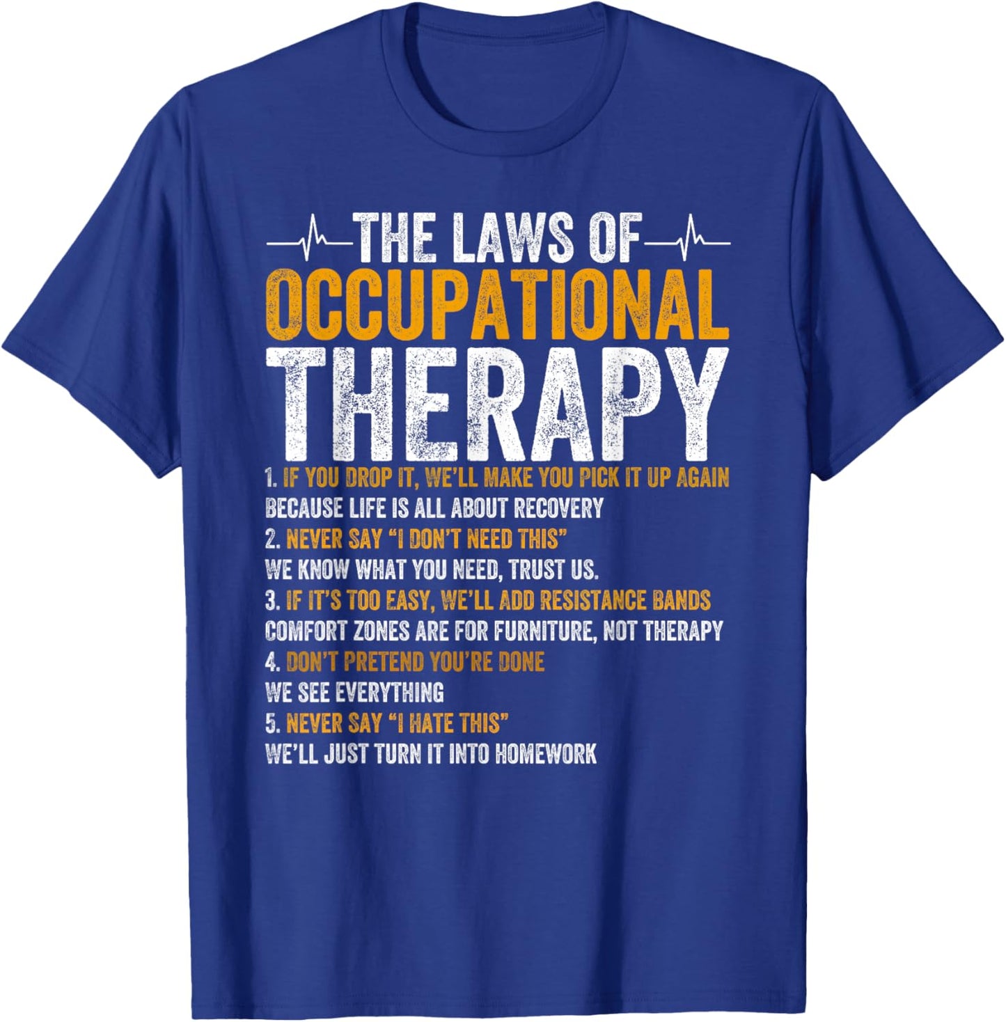 Laws Of Occupational Therapy Therapist Doctor Assistant T-Shirt - T-Shirt | Royal