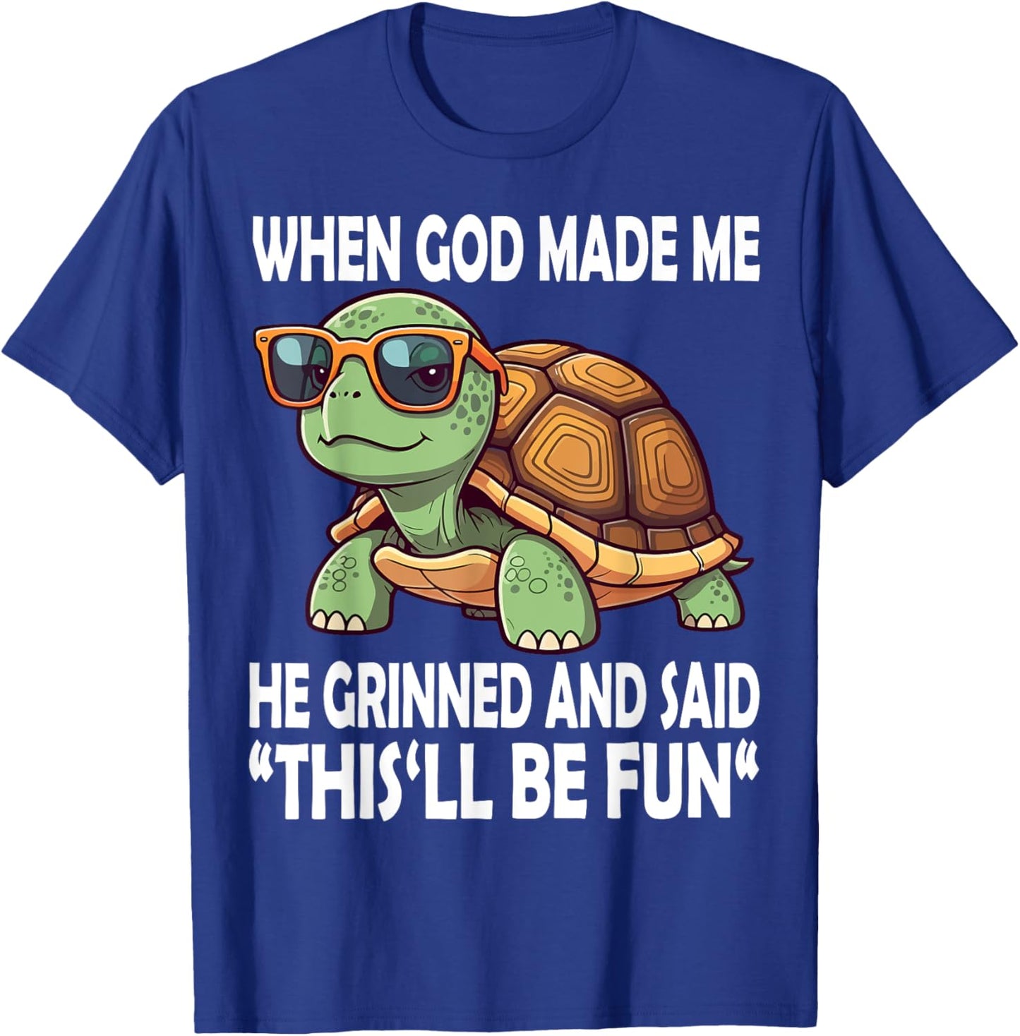 When God Made Me He Said This Will Be Fun Funny Turtle Kids T-Shirt - T-Shirt | Royal
